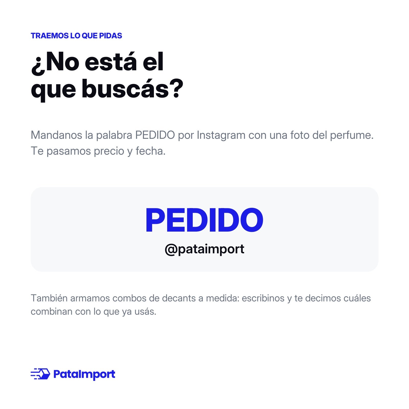 ¿No está el que buscás? Mandanos PEDIDO por Instagram a @pataimport | PATAIMPORT